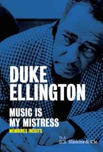 couverture de l'édition française des mémoires de Duke Ellington en 2016 par Slatkine & Cie