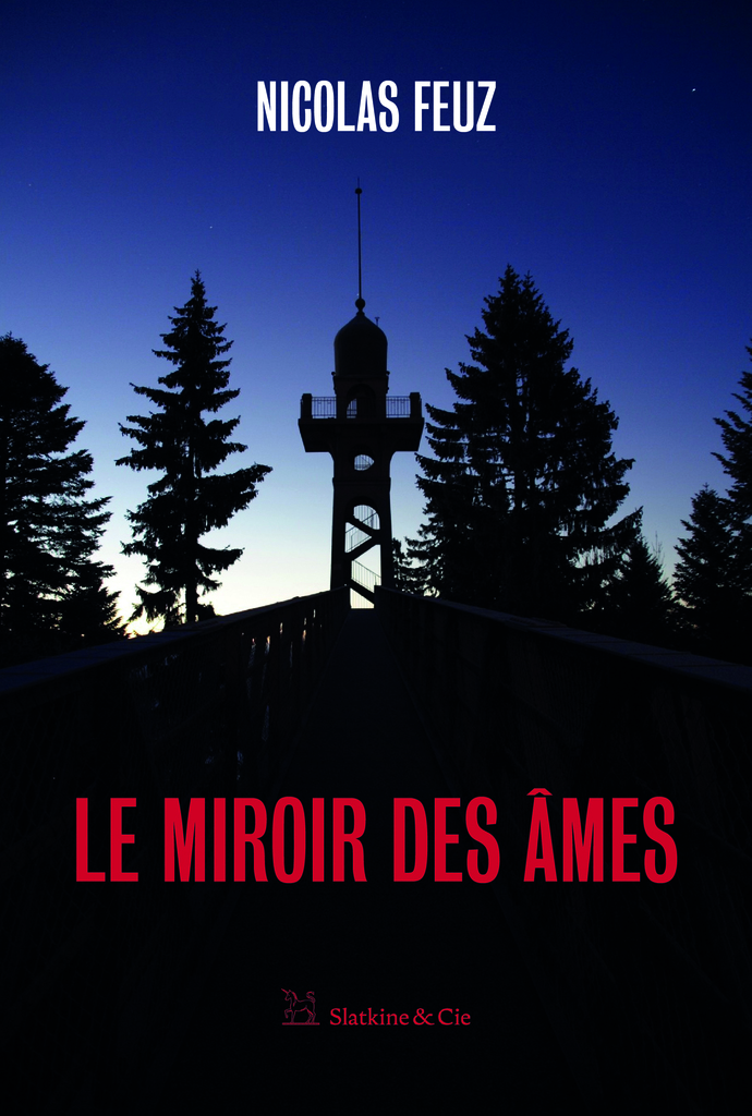 couverture du roman de Nicolas Feuz Le Miroir des Âmes, publié aux éditions Slatkine & Cie