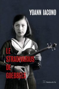 Le Stradivarius de Goebbels - Yoann Iacono
